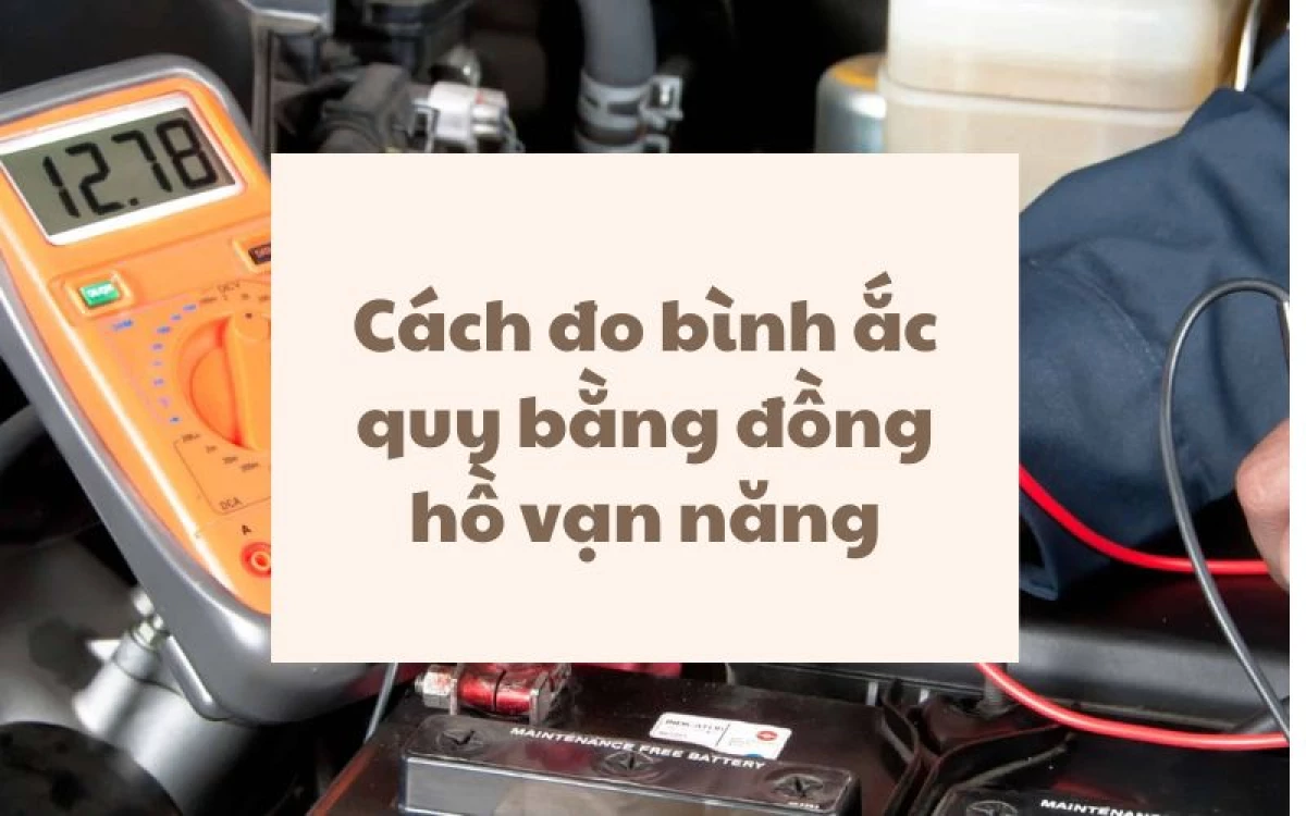 Kiểm tra điện áp bình ắc quy xe nâng bằng đồng hồ vạn năng