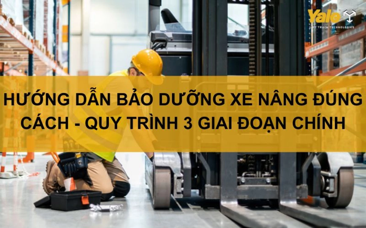 Bảo dưỡng xe nâng cũ định kỳ để đảm bảo hiệu suất hoạt động.